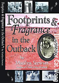 Cover of FOOTPRINTS & FRAGRANCES IN THE OUTBACK - biography of missionary family's life with aboriginals in Australia's outback in the  early 1920s