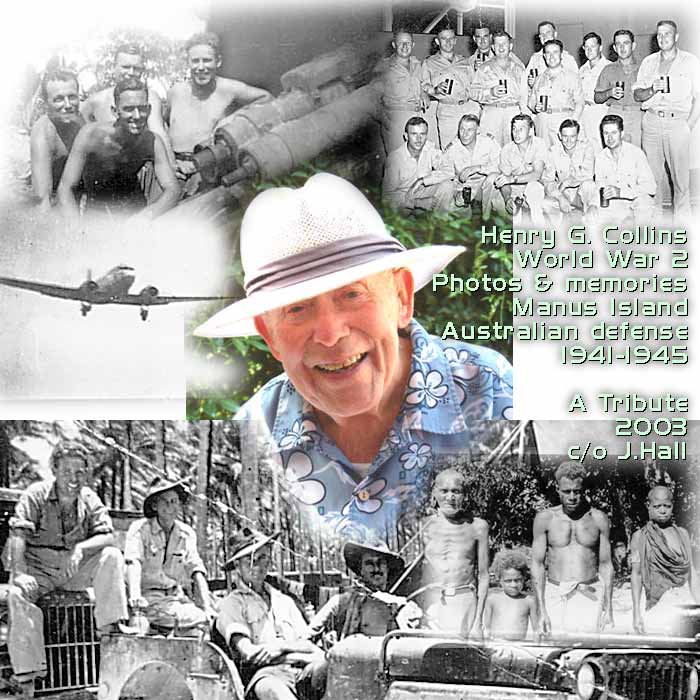 World War 2 Veteran - Henry G. Collins in 2002, a collage from his photo collection of Australians defending Manus Island, PNG circa 1942-1945