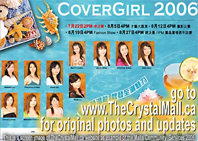 Go to   WWW.CRYSTALMALL.CA  WEB SITE FOR MORE INFO ON ANNUAL  Cover Girl / Beauty  Pagaent Contest - CLICK TO  CRYSTAL SITE