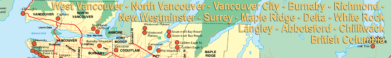 Top of regional map with West Vancouver, North Vancouver, City of Vancouver,  Burnaby, Coquitlam,  Port Coquitlam, Maple Ridge, in South West British Columbia
