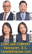 Vancouver immigration law firm includes Jeffrey Lowe, BCom LLB;  Stan Leo, JD; & Registered Certified Immigration  consultants Vivien Lee, Rita Cheng and Akiko Fujita - fluent in english, Chinese Mandarin, Cantonese  - click to their website