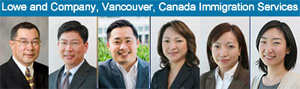 Lowe & Co., Jeffrey Lowe, BComm, LLB;  Robert Leong, LLB, and Stan Leo, JD;  & 3 immigration consultants Vivien Lee; Rita Cheng; and Akiko Fujita - for Canada Immigration law at 777 West Broadway, Vancouver,  click for more info at CanadaVisaLaw.com